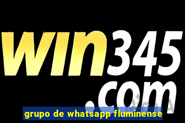 grupo de whatsapp fluminense